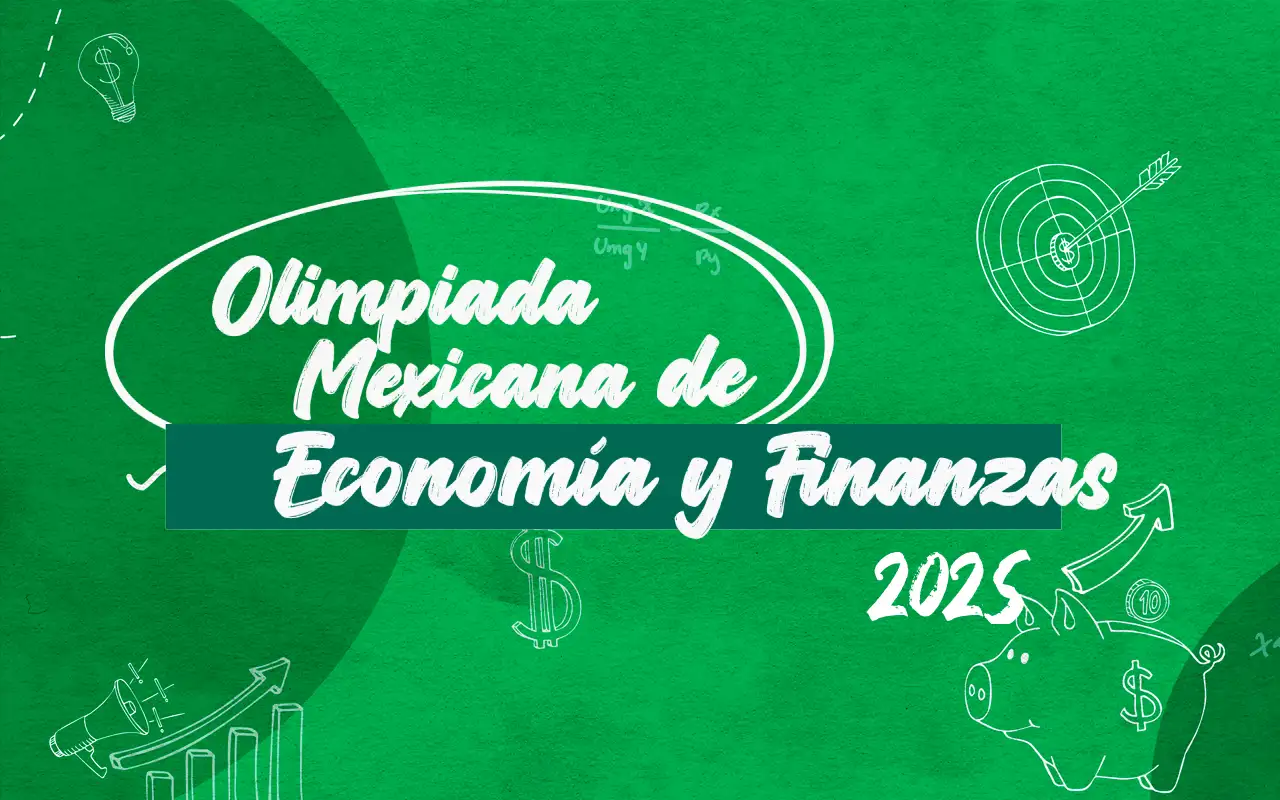 El ITAM sede de la Olimpiada Mexicana de Economía y Finanzas por cuarto año consecutivo