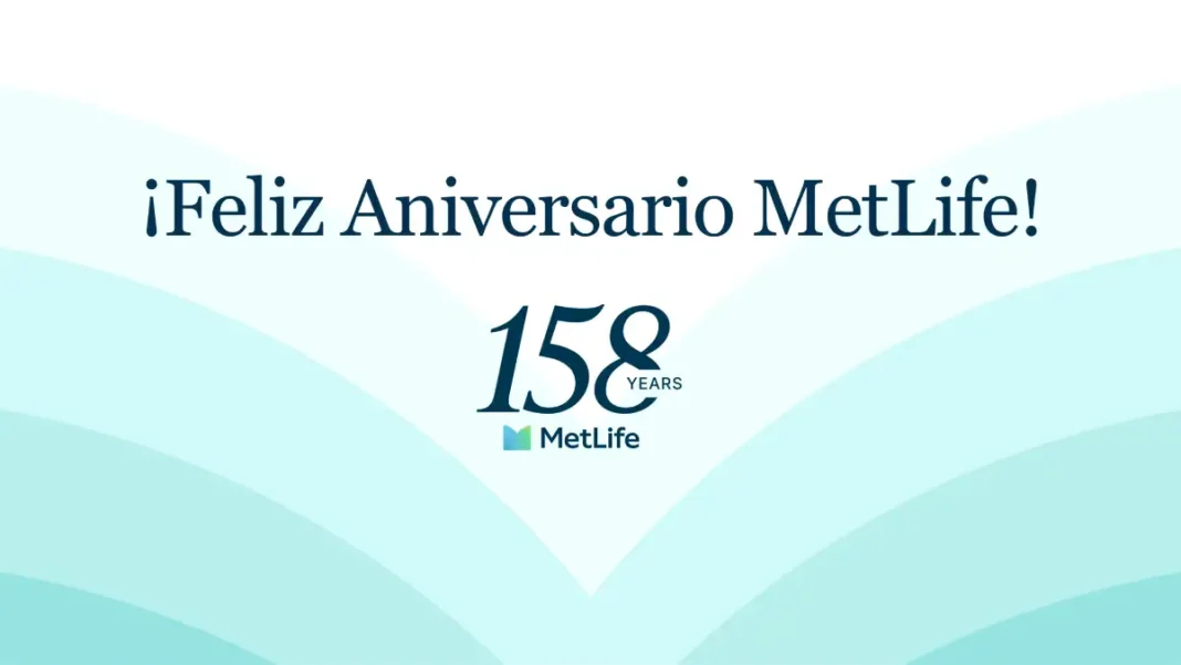 Aniversario 158 MetLife trayectoria global Aniversario 158 MetLife trayectoria global